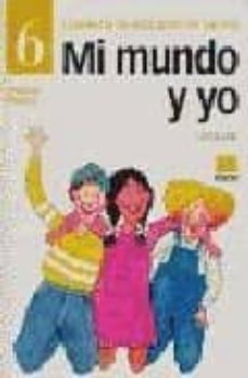 mi mundo y yo 6. cuaderno de educacion en valores (educacion prim aria)-carlos diaz-9788472782891