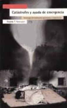 catastrofes y ayuda de emergencia: estrategias de evaluacion, pre vencion y tratamiento-cesar san juan guillen-9788474265491
