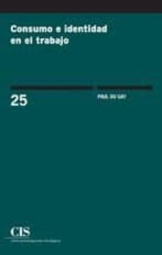 consumo e identidad en el trabajo-paul du gay-9788474768091