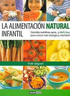 la alimentacion natural infantil-vicki edgson-9788475563091