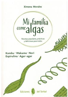 mi familia come algas. recetas populares, prácticas y deliciosas para todos.-ximena morales-9788476289891