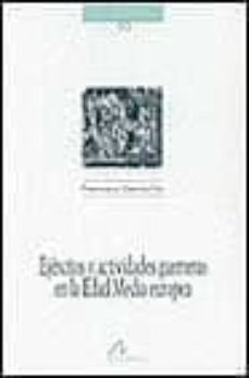 ejercitos y actividades guerreras en la edad media europea-francisco garcia fitz-9788476352991
