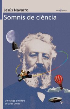 somnis de ciencia: un viatge al centre de jules verne-9788476607091
