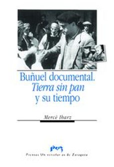 buñuel documental: tierra sin pan y su tiempo-9788477335191