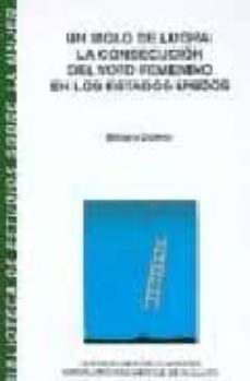 un siglo de lucha la consecucion del voto femenino en los estados unidos-9788477851691