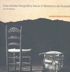 una mirada fotografica hacia el flamenco de granada-joss rodriguez-9788478075591
