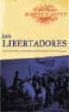los libertadores: la lucha por la independencia de america latina (1919-1930)-9788479018191