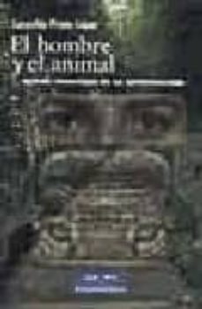 el hombre y el animal: nuevas fronteras de la antropologia-9788479149291