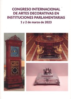 congreso internacional de artes decorativas en instituciones parlamentarias 1 y 2 de marzo de 2023-9788479435691