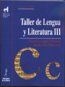 taller de lengua y literatura iii (educacion secundaria obligator ia, 2º ciclo, tercer curso)-9788479602291