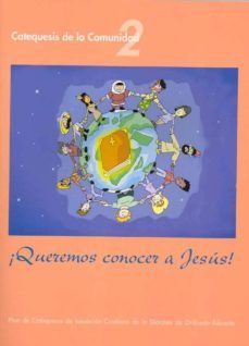 catequesis de la comunidad 2: queremos conocer a jesus-9788480182591