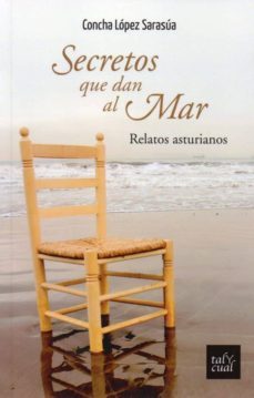 secretos que dan al mar-concha lopez sarasua-9788480537391