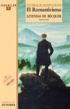 el romanticismo leyendas de becquer (seleccion): (eso, 2º ciclo y bachillera-jose quiñones hernandez-jose calero heras-9788480632591