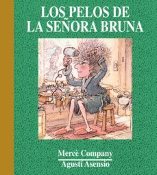 los pelos de la señora bruna-merce company-agusti asensio-9788481315691
