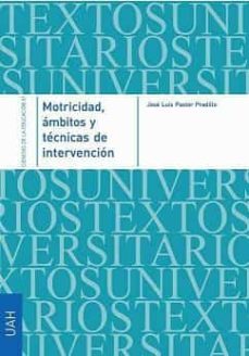 motricidad, ambitos y tecnicas de intervencion-jose luis pastor pradillo-9788481387391