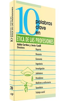 10 palabras clave en etica de las profesiones-9788481693591