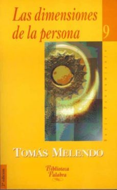 las dimensiones de la persona-tomas melendo-9788482393391