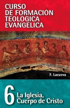 cft 06 - la iglesia: cuerpo de cristo (ebook)-9788482677491