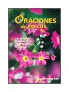 oraciones de pascua: las mejores oraciones de la tradicion cristi ana-9788483168691