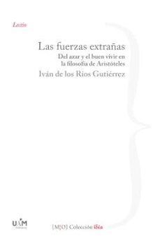 las fuerzas extrañas-ivan de los rios gutierrez-9788483449691