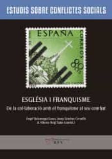 esglesia i franquisme: de la col.laboracio amb el franquisme al seu combat-9788484246091
