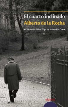 el cuarto inclinado (xxv premio felipe trigo narracion corta)-9788484339991