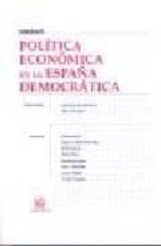 politica economica en la españa democratica-jose a. martinez alvarez-9788484424291
