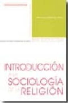 introduccion a la sociologia de la religion-9788484483991