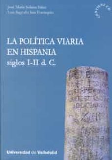 la politica viaria en hispania siglos i-ii  d. c.  (+c.d.)-9788484484691