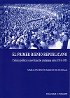 el primer bienio republicano. cultura politica y movilizacion ciudadana entre 1931 - 1933-9788484488491