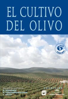 el cultivo del olivo ( 6ª edicion)-9788484763291