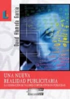 una nueva realidad publicitaria: la generacion de valores corpora tivos en publicidad-david almeda garcia-9788484832591