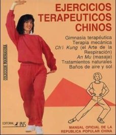 ejercicios terapeuticos chinos (manual... republica popular china )-dr.edward c. chang-9788486512491