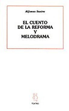 el cuento de la reforma y melodrama-9788487524691