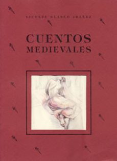 cuentos medievales fantasias, leyendas y tradiciones (2ª ed.)-vicente blasco ibañez-9788489142091