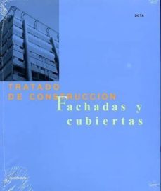 tratado de construccion: fachadas y cubiertas-juan monjo carrio-9788489150591