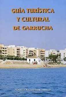 guia turistica y cultural de garrucha-federico moldenhauer carrillo-9788489606791