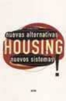 housing: nuevas alternativas, nuevos sistemas-manuel gausa-9788489698291