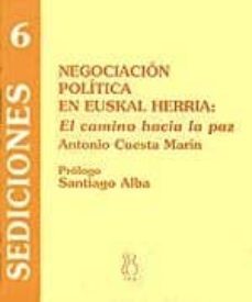 negociacion politica en euskal herria: el camino hacia la paz-9788489753891