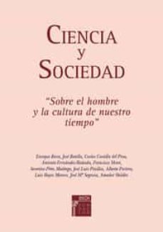 ciencia y sociedad: sobre el hombre y la cultura de nuestro tiemp o-carmen iglesias-9788489770591