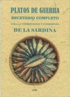 platos de guerra: recetario completo de la sardina (ed. facsimil)-9788490015391