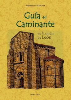 guia del caminante en la ciudad de leon (ed. facsimil de la obra de 1957)-mariano d. berrueta-9788490016091