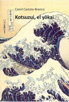 kotsuzui, el y?kai (ebook)-camil castelo branco-9788490096291