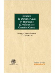estudios de derecho civil en homenaje al profesor jose gonzalez g arcia-domingo jimenez liebana-9788490144091