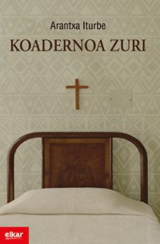 koadernoa zuri (ebook)-arantxa iturbe-9788490276891