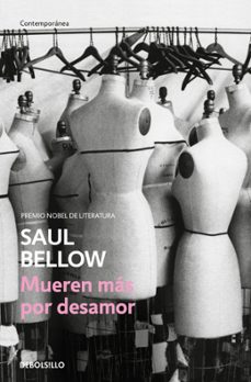mueren mas por desamor-saul bellow-9788490325391
