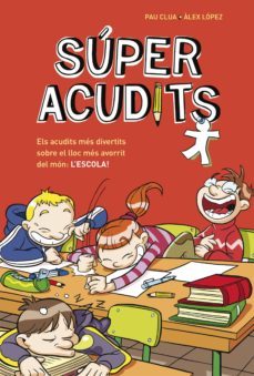 súper acudits - els acudits més divertits sobre el lloc més avorrit del món: l'escola! (ebook)-pau clua-9788490433591