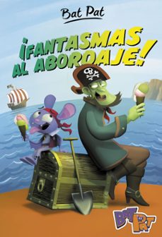 ¡fantasmas al abordaje! (bat pat 4)-roberto pavanello-9788490436691