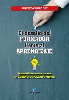 el desafio del formador frente al aprendizaje (ebook)-francisco verjano diaz-9788490522691