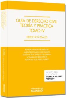 guia de derecho civil, teoria y practica (tomo iv): derechos real es-9788490591291